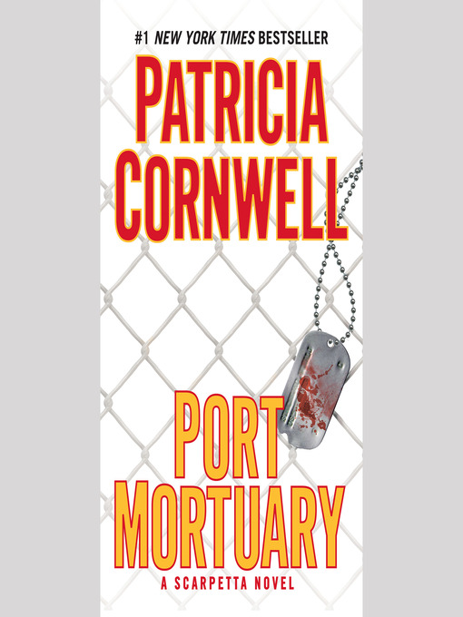Title details for Port Mortuary by Patricia Cornwell - Available